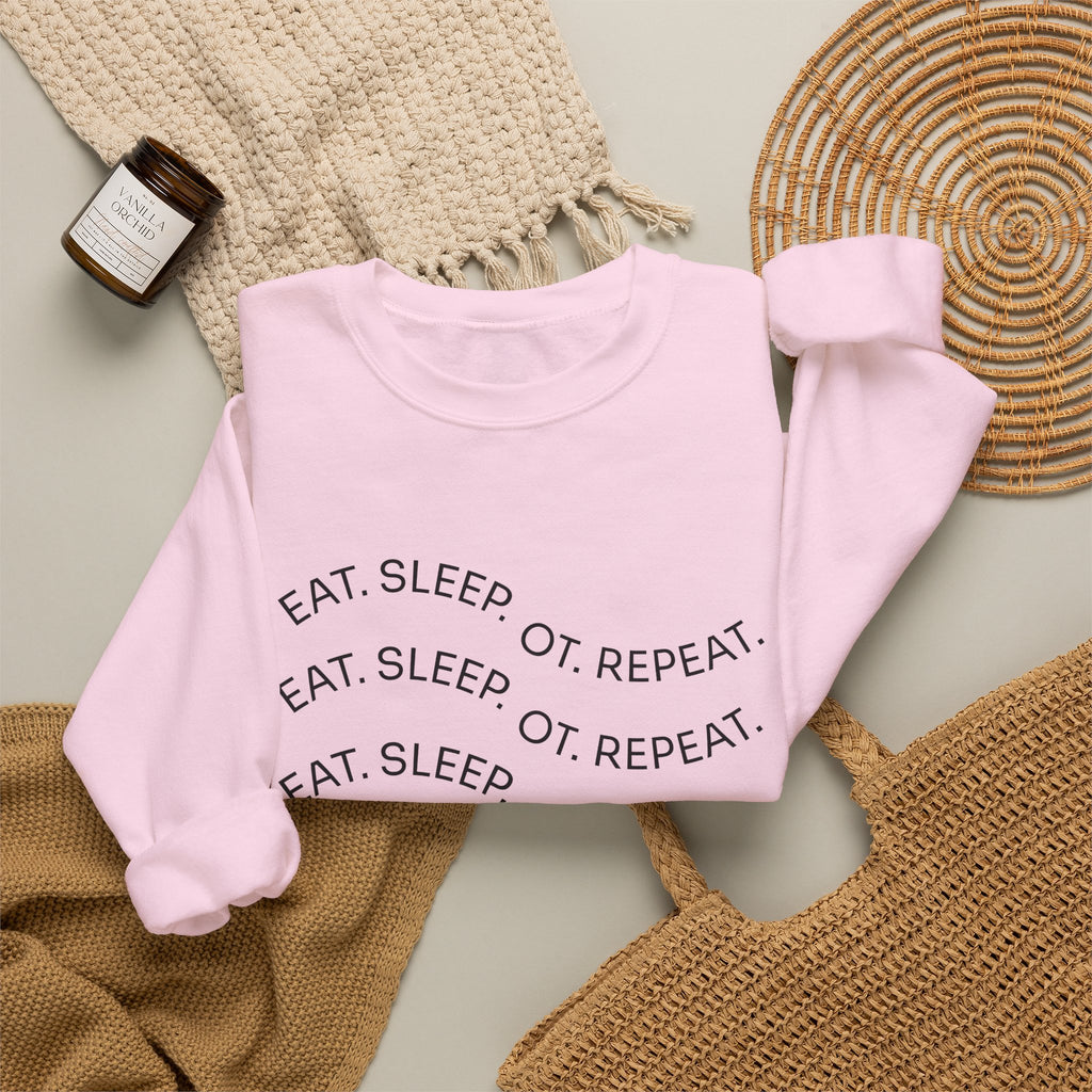 Crewneck Sweatshirt — "Eat. Sleep. OT. Repeat." Minimalist Comfort Tee