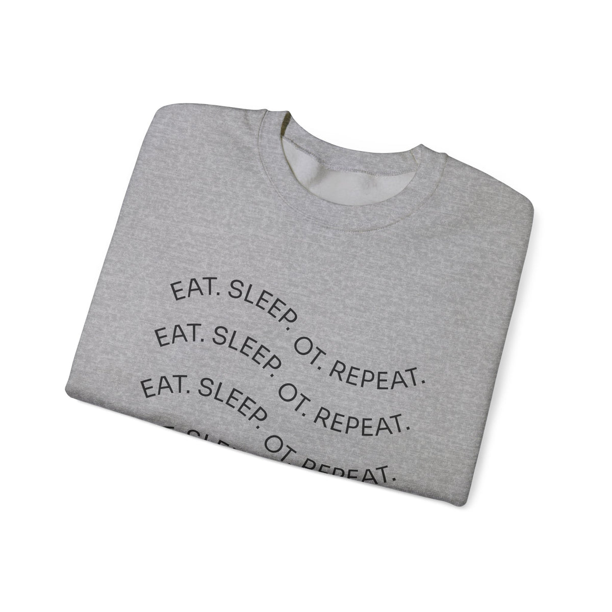 Eat. Sleep. OTP Repeat. Crewneck Sweatshirt