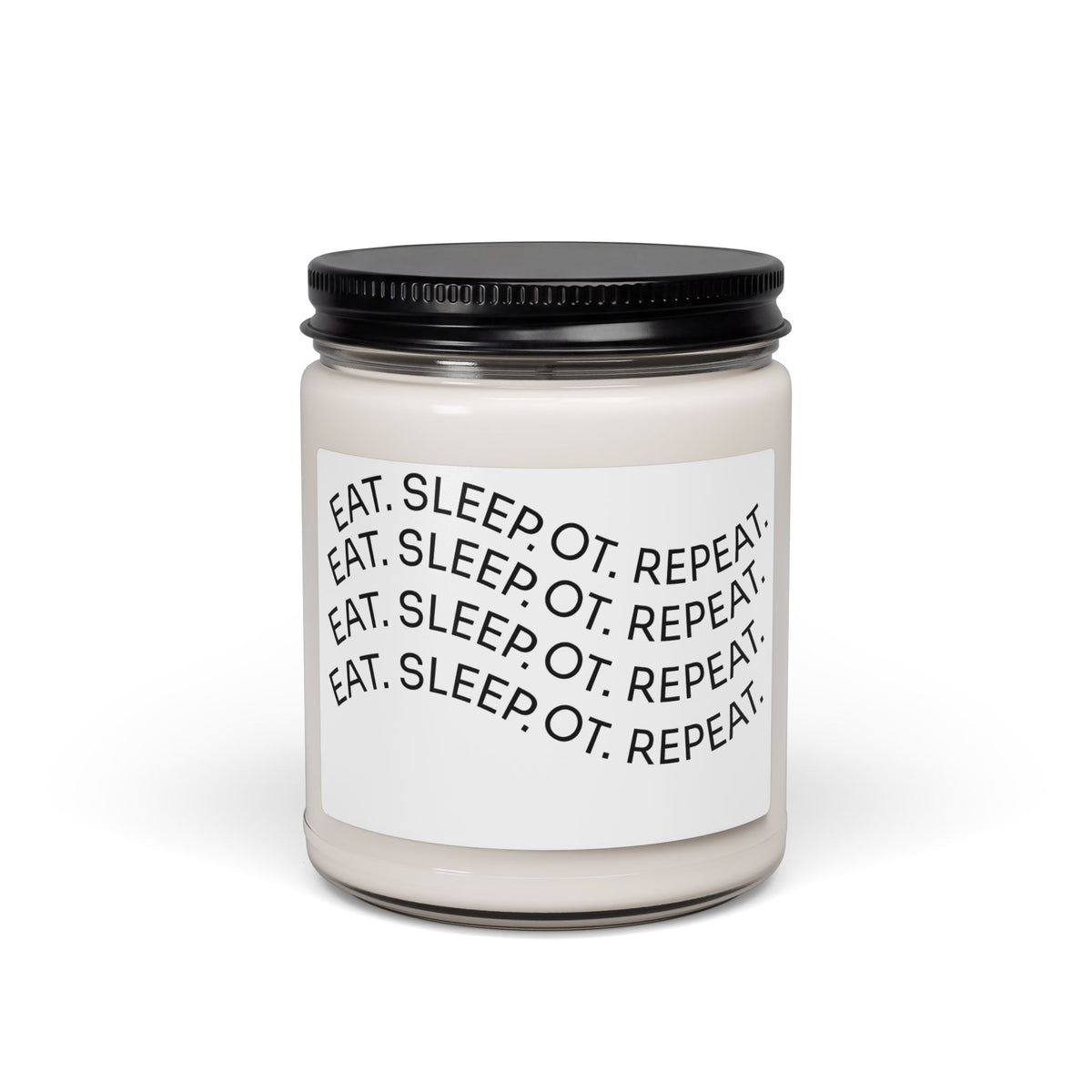 Eat. Sleep. OT. Repeat. 9oz Scented Soy Candle — Occupational Therapist Gift