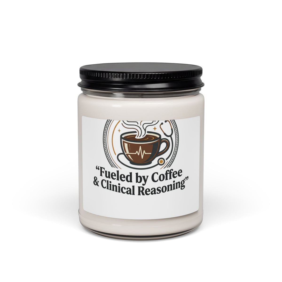 Soy Candle — "Fueled by Coffee & Clinical Reasoning" (9oz)