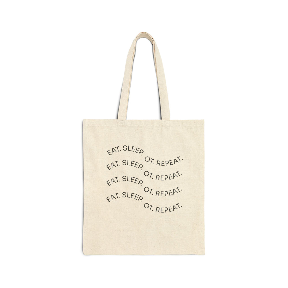 Eat. Sleep. OT. Repeat. Cotton Canvas Tote Bag