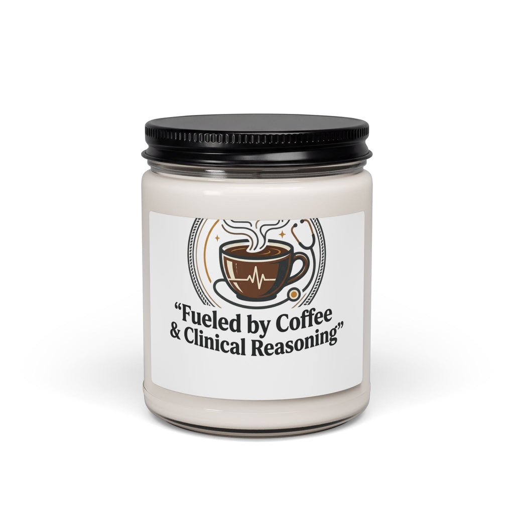 Soy Candle — "Fueled by Coffee & Clinical Reasoning" (9oz)
