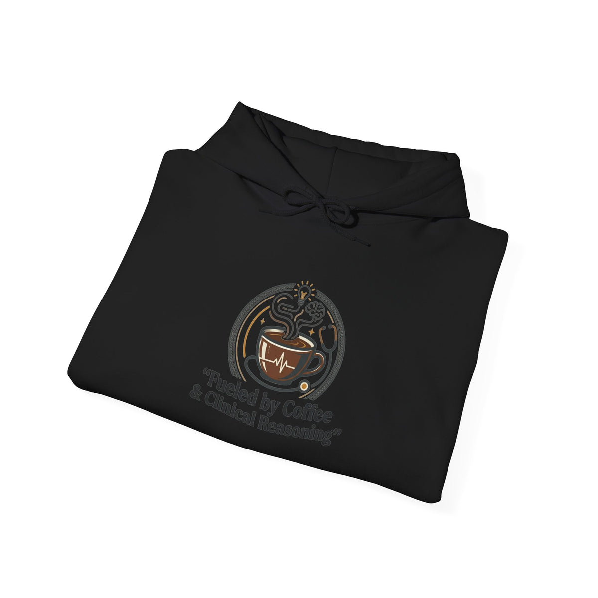 Coffee & Clinical Reasoning Hoodie — Fueled by Coffee Medical Student Sweatshirt